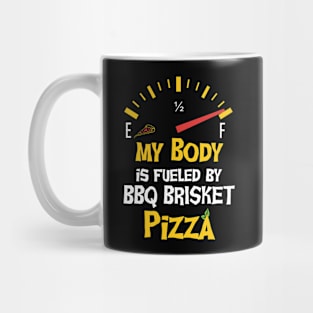 Funny Sarcastic Saying - My Body Is Fueled by BBQ Brisket Pizza Humor Present For Mom Mug